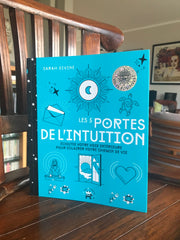 Les 5 Portes de l'intuition: écoutez votre voix intérieure pour éclairer votre chemin de vie