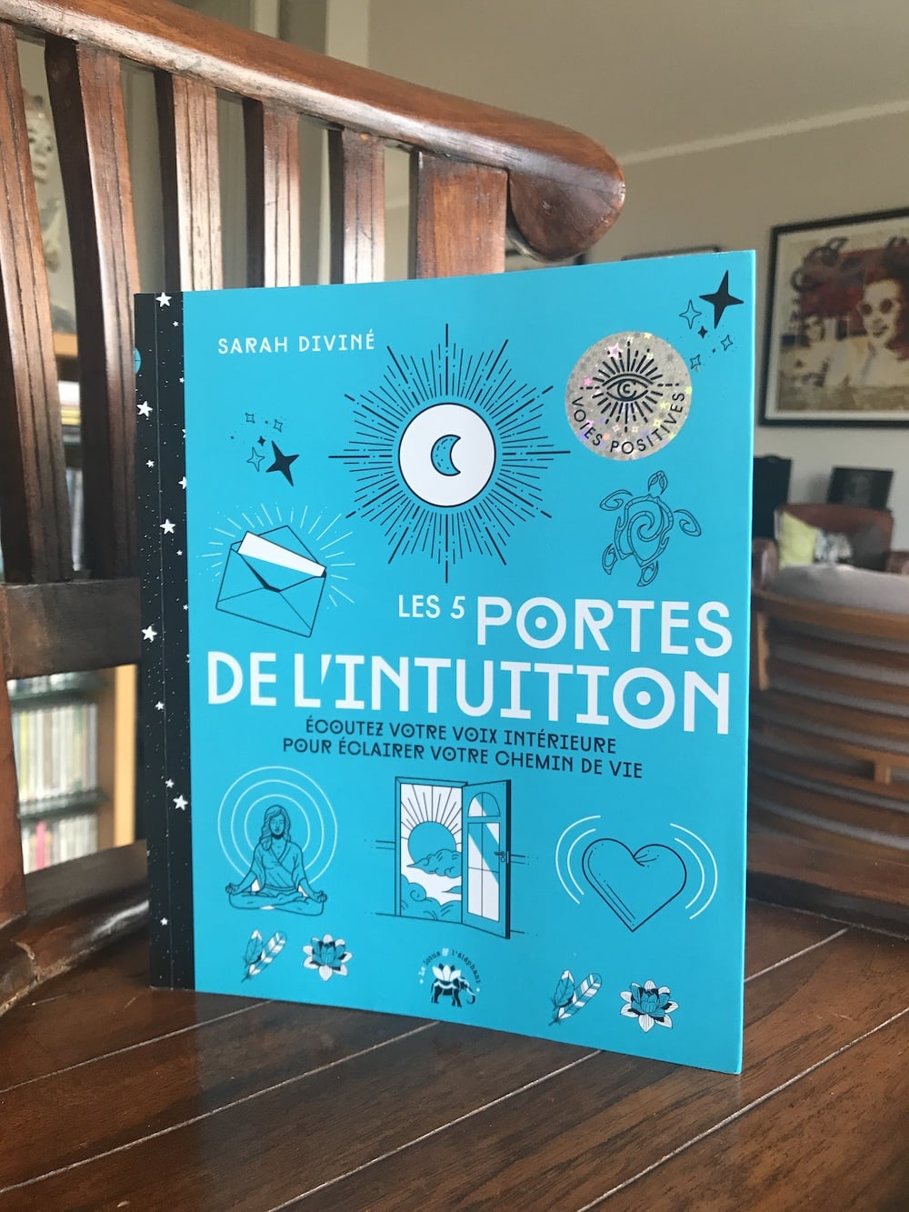 Les 5 Portes de l'intuition: écoutez votre voix intérieure pour éclairer votre chemin de vie